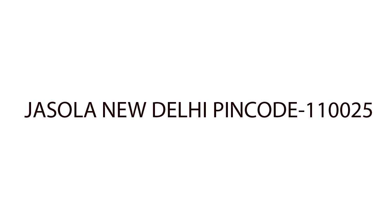 Jasola Vihar, New Delhi, Pin Code 110025